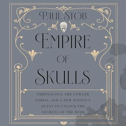 Empire of Skulls By Paul Stob